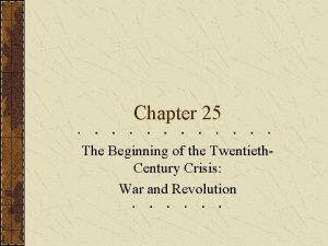 Chapter 25 The Beginning of the Twentieth Century