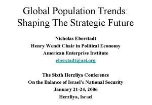 Global Population Trends Shaping The Strategic Future Nicholas