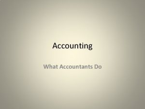 Accounting What Accountants Do Types of Accountants Public