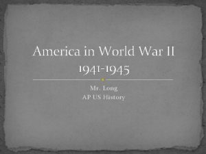 America in World War II 1941 1945 Mr