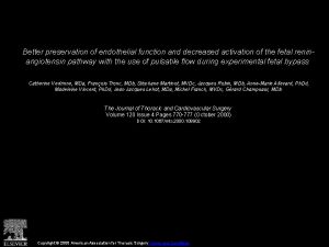 Better preservation of endothelial function and decreased activation