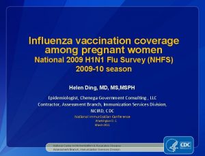 Influenza vaccination coverage among pregnant women National 2009