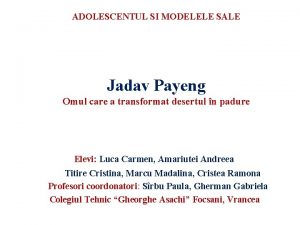 ADOLESCENTUL SI MODELELE SALE Jadav Payeng Omul care