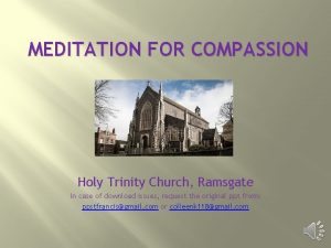 MEDITATION FOR COMPASSION Holy Trinity Church Ramsgate In