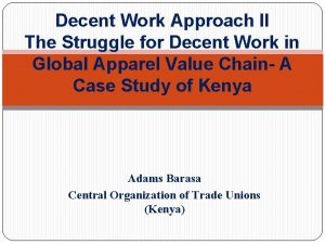 Decent Work Approach II The Struggle for Decent
