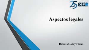 Aspectos legales Dolores Godoy Flores Obligaciones legales Ley