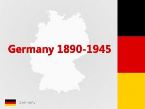 Germany 1890 1945 Part one Germany and the