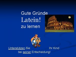 Gute Grnde Latein zu lernen Untersttzen Sie Ihr