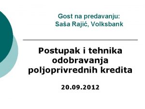 Gost na predavanju Saa Raji Volksbank Postupak i