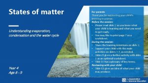 States of matter Understanding evaporation condensation and the