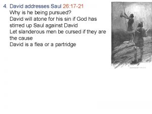 4 David addresses Saul 26 17 21 Why