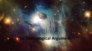 The Cosmological Argument 1 Finite something that has