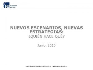 NUEVOS ESCENARIOS NUEVAS ESTRATEGIAS QUIN HACE QU Junio