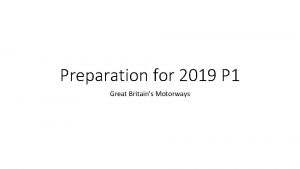 Preparation for 2019 P 1 Great Britains Motorways