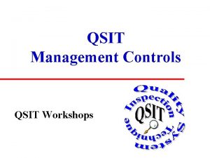 QSIT Management Controls QSIT Workshops Management Controls u