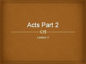 Acts Part 2 Lesson 3 Review Acts 13