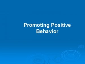 Promoting Positive Behavior Positive Behavior Support Plan Analyze