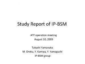 Study Report of IPBSM ATF operation meeting August