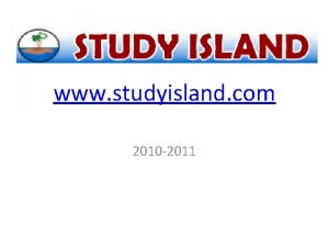 www studyisland com 2010 2011 WHAT IS STUDY