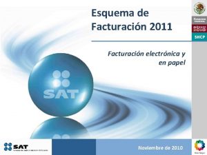 Esquema de Facturacin 2011 Facturacin electrnica y en