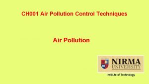 CH 001 Air Pollution Control Techniques Air Pollution