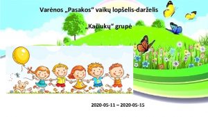 Varnos Pasakos vaik lopelisdarelis Kaiuk grup 2020 05