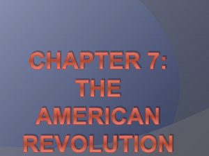 CHAPTER 7 THE AMERICAN REVOLUTION Americas Strengths Patriotism