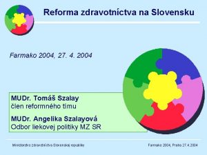 Reforma zdravotnctva na Slovensku Farmako 2004 27 4