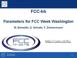 FCChh Parameters for FCC Week Washington M Benedikt