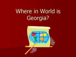 Where in World is Georgia Geographic Regions n