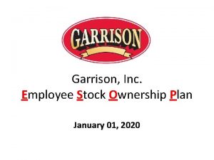 Garrison Inc Employee Stock Ownership Plan January 01