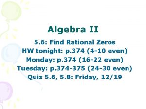 Algebra II 5 6 Find Rational Zeros HW