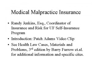 Medical Malpractice Insurance Randy Jenkins Esq Coordinator of