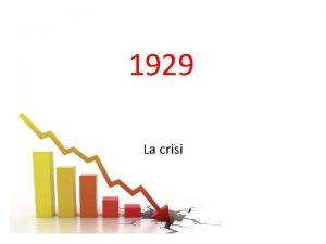 1929 La crisi 1918 1929 ANNI RUGGENTI GRANDE