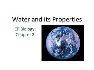 Water and its Properties CP Biology Chapter 2
