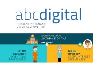 IL PROGETTO ABCDIGITAL ABCDigital il programma di alfabetizzazione