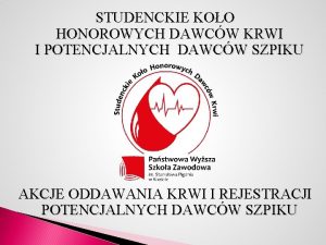 STUDENCKIE KOO HONOROWYCH DAWCW KRWI I POTENCJALNYCH DAWCW