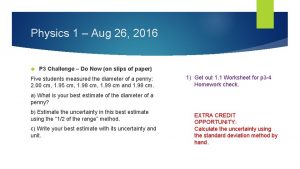 Physics 1 Aug 26 2016 P 3 Challenge