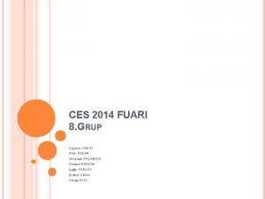 CES 2014 FUARI 8 GRUP Ceyhun YAKUT Ufuk