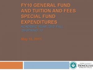 FY 10 GENERAL FUND AND TUITION AND FEES