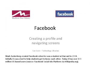 Facebook Creating a profile and navigating screens Sue