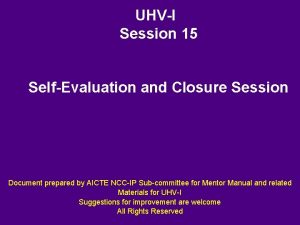 UHVI Session 15 SelfEvaluation and Closure Session Document