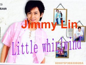 Jimmy Lin Nickname Jimmy Born October 15 1974
