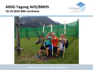 ARGETagung AHSBMHS 10 2018 BRG Landwied Sommersporttage 2