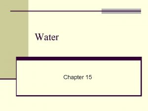 Water Chapter 15 Water Wars n Water shortage