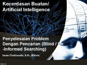 Kecerdasan Buatan Artificial Intelligence Penyelesaian Problem Dengan Pencarian