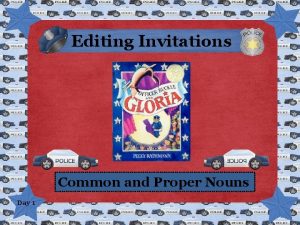 Editing Invitations Common and Proper Nouns Day 1