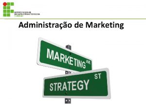 Administrao de Marketing O que Marketing Marketing vender