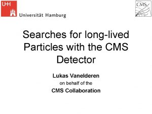 Searches for longlived Particles with the CMS Detector