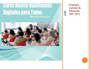 HDT Programa sectorial de Educacin 2007 2012 PROSEC